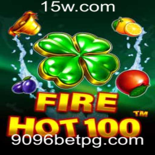 Descubra o Mundo Empolgante de FireHot100 com 9096bet
